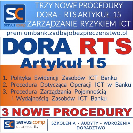 NOWE STANDARDY ZARZĄDZANIA RYZYKIEM ICT: HARMONIZACJA ZGODNIE                         Z ART. 15 ROZPORZADZENIA (UE) 2022/2554, DORA, WYTYCZNYMI EBA