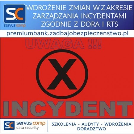 WDROŻENIE ZMIAN W ZAKRESIE ZARZĄDZANIA INCYDENTAMI ZGODNIE Z DORA